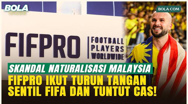 Skandal Naturalisasi Memanas! FIFPro Dukung 7 Pemain Malaysia dan Tuntut CAS Batalkan Hukuman