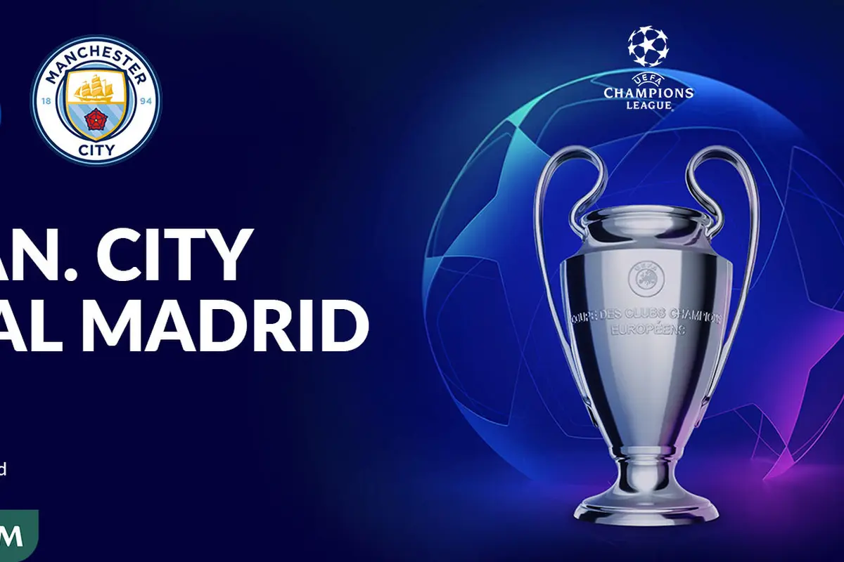 Liga Champions - Manchester City Vs Real Madrid