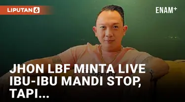 Jhon LBF Minta Live Ibu-ibu Mandi Berhenti, Tapi Malah Dimintai Uang 200 Juta