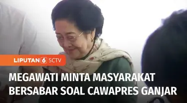 Ketua Umum PDI Perjuangan Megawati Soekarnoputri minta masyarakat bersabar, mengenai sosok calon wakil presiden pendamping Ganjar Pranowo. Cawapres pendamping Ganjar akan diumumkan di waktu yang tepat.