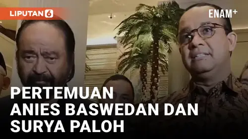 VIDEO: Anies Baswedan dan Surya Paloh Bertemu, Bahas Apa?