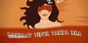 Manfaat Tidur Tanpa Bra