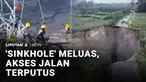 Fenomena lubang raksasa atau "sinkhole" di Desa Pondok Balik, Aceh Tengah, terus meluas dan memicu longsor susulan. Longsoran yang terus meluas menyebabkan akses jalan terputus total.