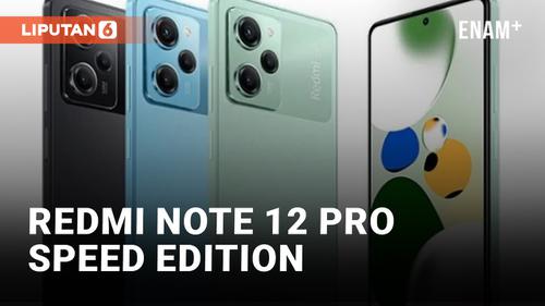 VIDEO: Xiaomi Resmi Luncurkan Redmi Note 12 Pro Speed Edition