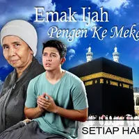 Emak Ijah Pengen ke Mekah adalah sinetron religi yang tayang di SCTV