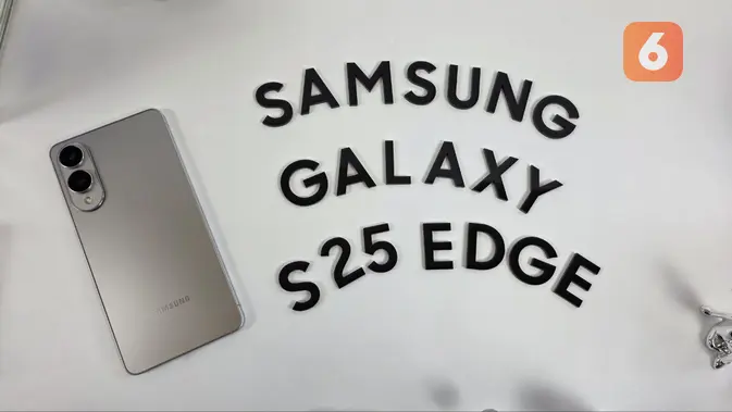Galaxy S25 Edge (Liputan6.com/ Agustin Setyo Wardani)