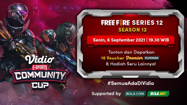 Link Live Streaming Vidio Community Cup Season 12 Free Fire Series 12, Senin 6 September 2021