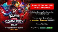 Saksikan live streaming Vidio Community Cup Mobile Legends Series 1 Final Day, Kamis (18/2/2021) pukul  19.00 WIB. (Dok. Vidio)