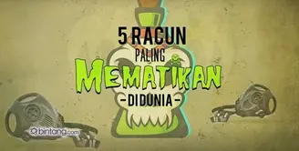 Racun Paling Mematikan di Dunia