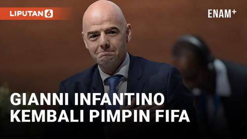 VIDEO: Gianni Infantino akan Pimpin FIFA Lagi selama 4 Tahun ke Depan