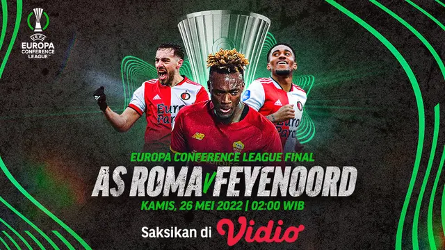 Link Live Streaming Final UEFA Conference League : AS Roma Vs Feyenoord di Vidio, Kamis 26 Mei 2022