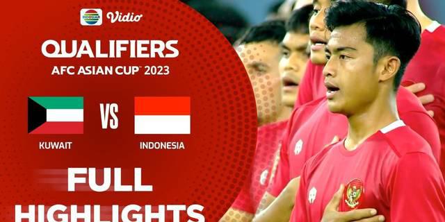 VIDEO: Highlights Kualifikasi Piala Asia 2023, Timnas Indonesia Bungkam Kuwait 2-1