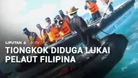 Filipina Tuduh Penjaga Pantai Tiongkok Lukai Pelaut di Laut Cina Selatan