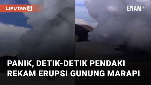 VIDEO: Panik, Detik-Detik Pendaki Rekam Erupsi Gunung Marapi