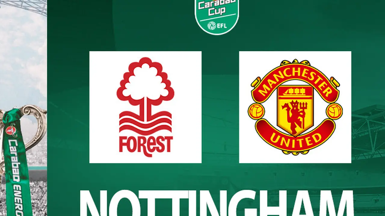 Carabao Cup - Nottingham Forest Vs MU