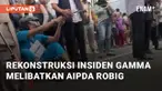 Rekonstruksi melibatkan Aipda Robig terkait insiden penembakan terhadap Gamma. Rekonstruksi berlangsung di depan Alfamart Candi Penataran, Kalipancur, Ngaliyan, Kota Semarang