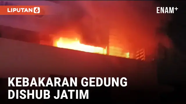 VIDEO: Kebakaran Gedung Dishub Jatim, Diduga Korsleting Listrik