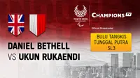 Tunggal Putra SL3 Ukun Rukaendi vs Dabiel Bethell (Inggris)