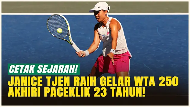 Ukir Sejarah Baru! Janice Tjen Raih Juara di Level WTA, Akhiri Paceklik Gelar 23 Tahun