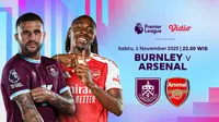 Siaran Langsung Liga Inggris 2025/26: Burnley vs Arsenal, Eksklusif di Vidio