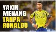 Berita video pelatih Al Nassr, Luis Castro dan Sadio Mane menyampaikan bahwa Al Nassr yakin menang di laga perdana Liga Champions Asia, meski tanpa Cristiano Ronaldo.