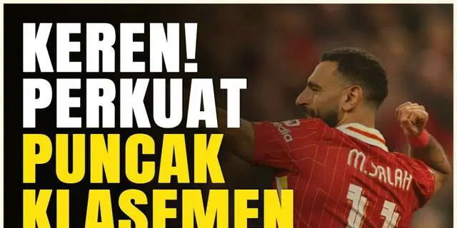VIDEO: Peran Sentral Mohamed Salah Bawa Liverpool Bertengger di Puncak Klasemen Liga Inggris