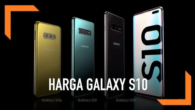 VIDEO: Galaxy S10 Masuk Indonesia, Ini Rincian Harganya