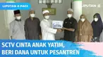 SCTV salurkan santunan yang diberikan pemirsa untuk renovasi Pesantren Yayasan Daar El Qiyaam Alam Islami di Purwakarta. Sejak berdiri pada 2019, pesantren ini mengasuh 12 anak yatim piatu. Mereka mengandalkan hasil dari penjualan hasil kebun dan ter...