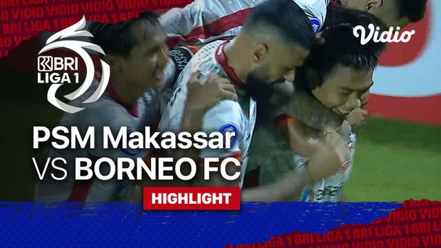 Berita video highlights laga pekan ke-24 BRI Liga 1 2021/2022 antara PSM Makassar melawan Borneo FC yang berakhir dengan skor 0-1, Jumat (11/2/2022) malam hari WIB