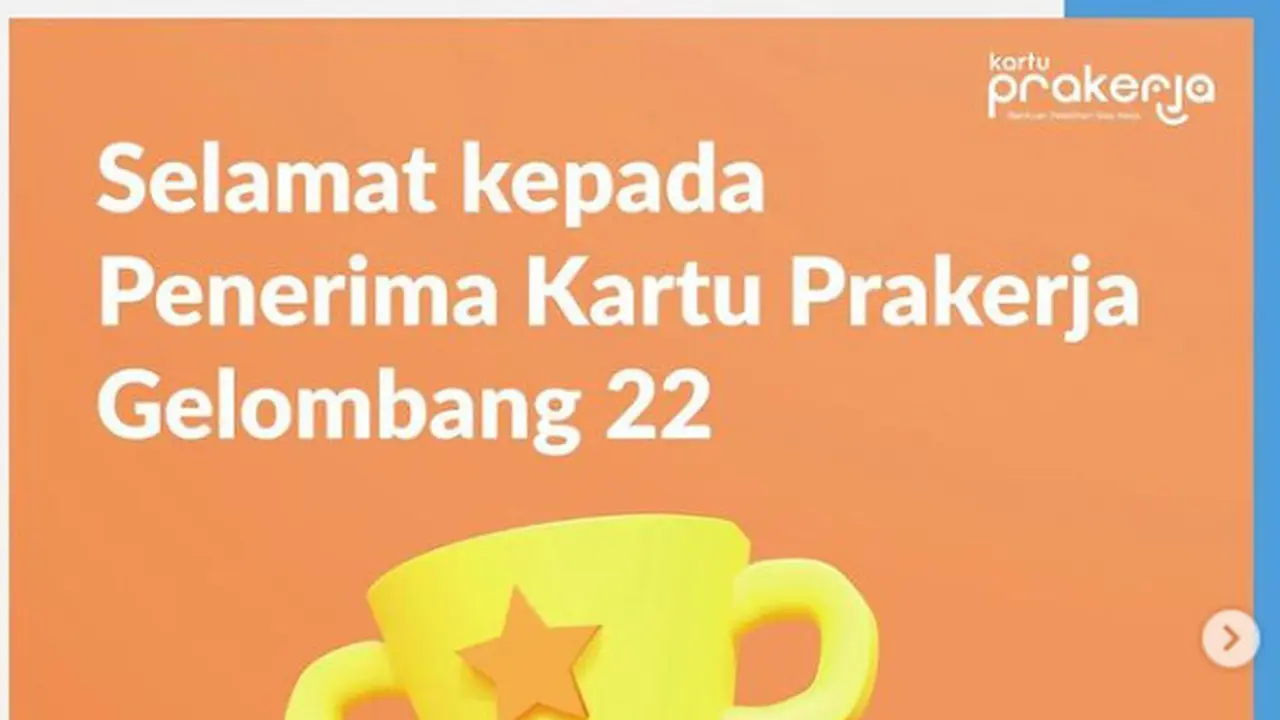 Peserta lolos seleksi kartu prakerja gelombang 22 resmi diumumkan pada Senin malam, 1 Novermber 2021.
