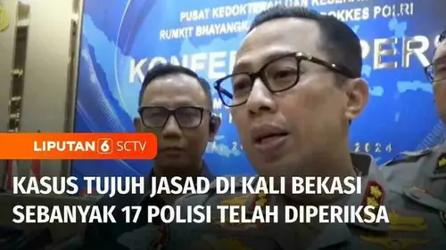 VIDEO: 17 Polisi Diperiksa! Kasus Penemuan Jasad di Kali Bekasi Terus Diselidiki