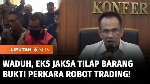 VIDEO: Terbongkar! Mantan Jaksa Tilap Uang Barbuk Perkara Robot Trading Rp11,5 Miliar