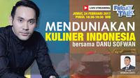 Saksikan Friday Talk: Menduniakan Kuliner Indonesia