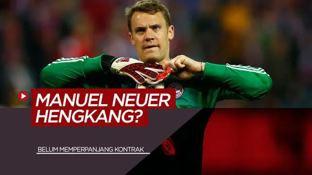 VIDEO: Manuel Neuer Dikabarkan Hengkang Dari Bayern Munchen