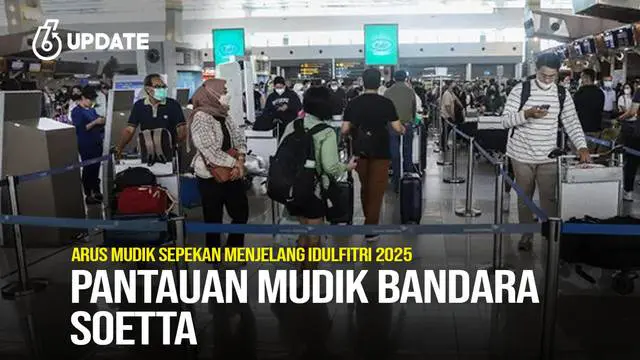 Pantauan Arus Mudik di Bandara Soekarno Hatta