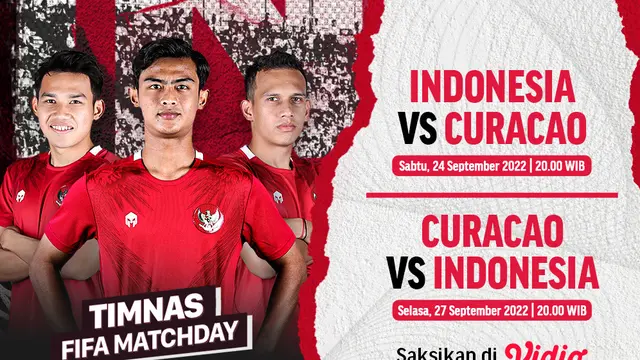 Jadwal dan Live Streaming Indonesia Vs Curacao Pekan Ini di Vidio, 24&27 September 2022