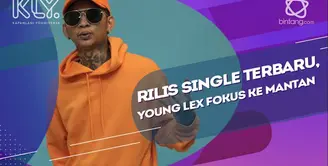 Single terbaru Young Lex membahas soal Mantan