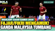 Highlight Fajar Alfian/Muhammad Shohibul Fikri Tumbangkan Ganda Malaysia Goh Sze Fei/Nur Izzuddin di Asian Games 2026