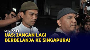 VIDEO: Ustadz Abdul Somad Ajak Pengikutnya untuk Jangan Lagi ke Singapura