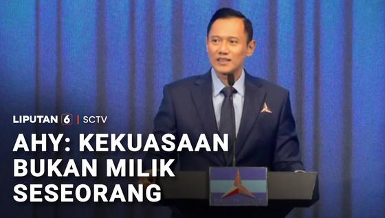 AHY: Kekuasaan Bukan Milik Seseorang