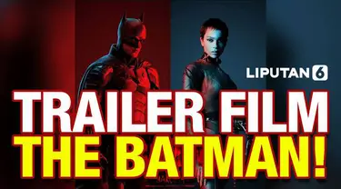 Warner Bros merilis teaser film The Batman yang bakal tayang 4 Maret 2022. Dalam trailer tersebut terlihat aksi seru antara Bruce Wayne alias Batman dengan Catwoman.