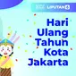 Dulu ulang tahun Jakarta identik dengan (Pekan Raya Jakarta) PRJ