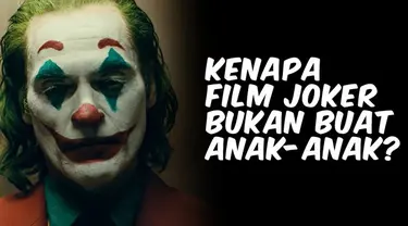 Demam film Joker terjadi di seluruh dunia termasuk Indonesia. Dibalik kesuksesan film DC ini, ternyata film ini tidak untuk ditonton oleh anak-anak. Kenapa kira-kira?