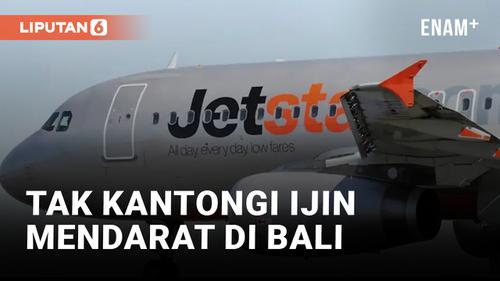 VIDEO: Pesawat Jetstar Putar Balik ke Australia Akibat Ditolak Masuk ke Bali