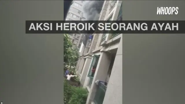 WHOOPS: Melempar Anaknya Saat Kebakaran, Pria Ini Jadi Sorotan