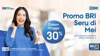 Promo BRI Seru di Mei/Istimewa.