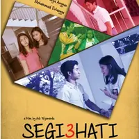 Segi3Hati, sebuah film dari Adi Wijananda mengisahkan cinta remaja di masa SMA. Film ini terinspirasi Williams Shakespeare. (Bogalakon)
