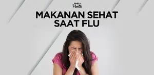 Atasi Flu Dengan Konsumsi Makanan Sehat Ini