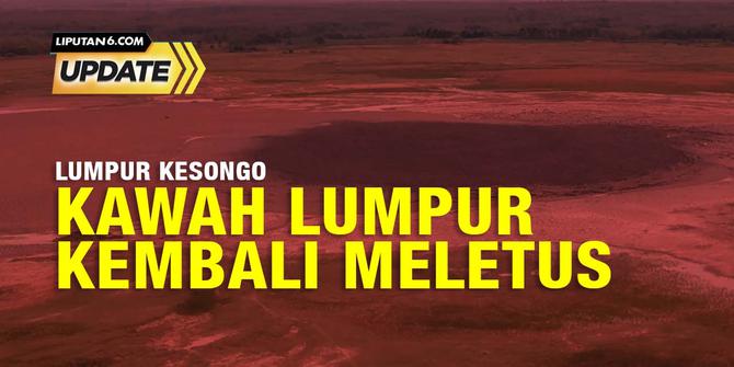 Liputan6 Update: Lumpur Oro-Oro Kesongo Menyemburkan Lumpur dan Gas