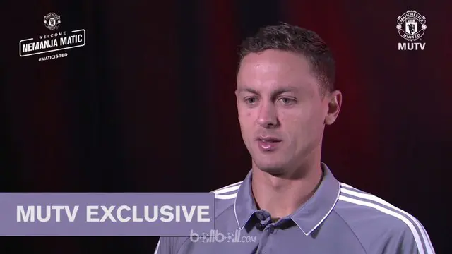 VIDEO: Curhat Nemanja Matic Usai Gabung dengan Manchester United
